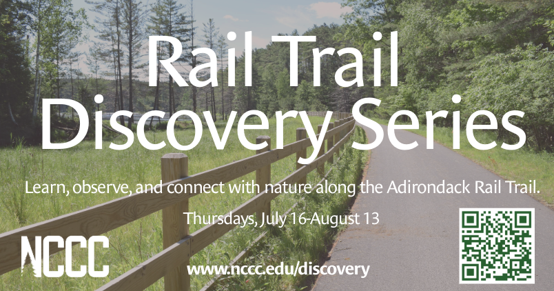 The words Adirondack Rail Trail Discovery series followed by a description of the series of nature walks, Thursdays beginning July 16. A photo showing the trail with woods and mountains is the backdrop to this text